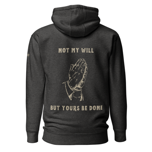 Not My Will - Hoodie