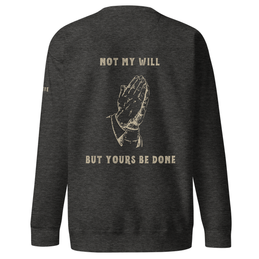 Not My Will - Crewneck